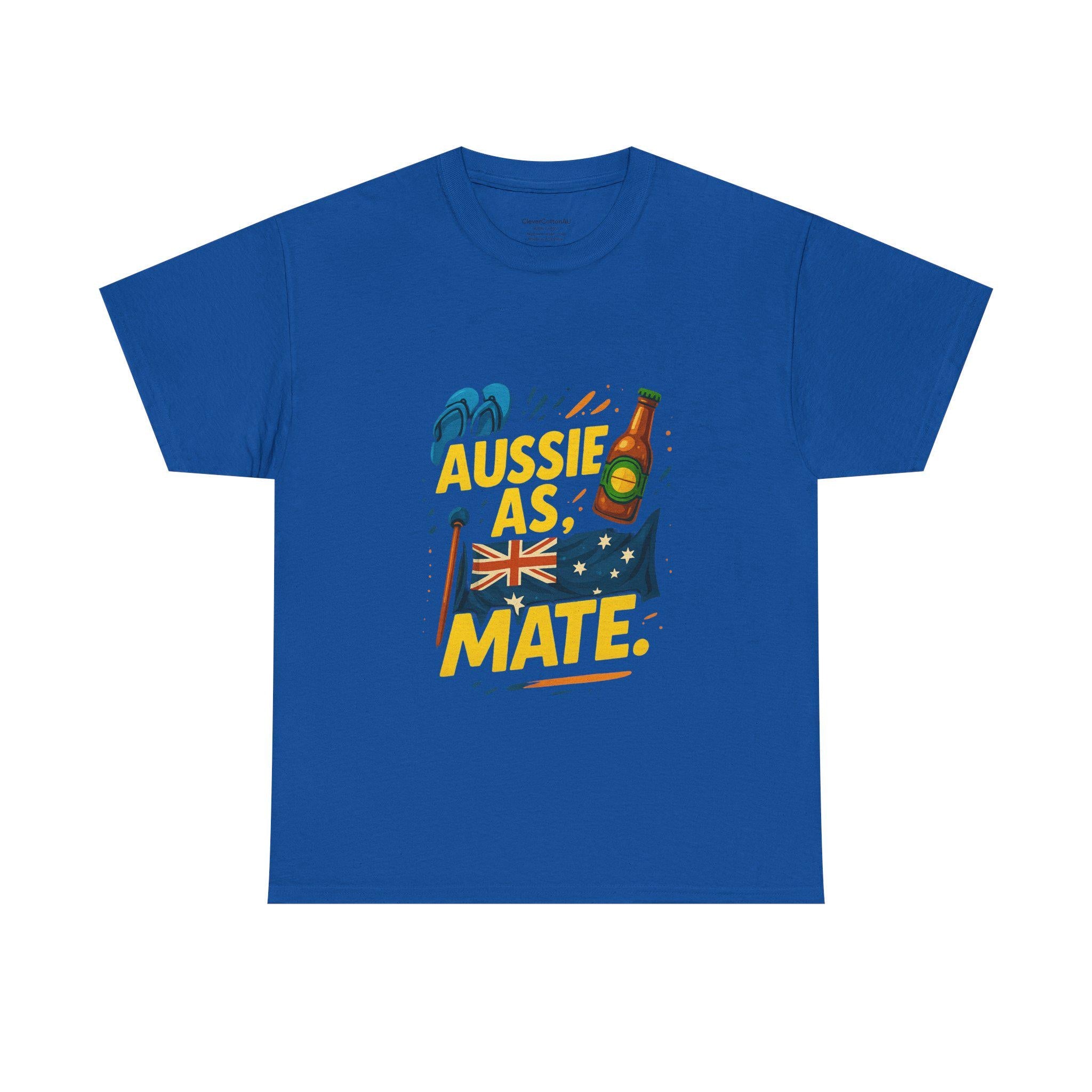 Aussie As Mate T-Shirt: Funny Australian Pride Tee