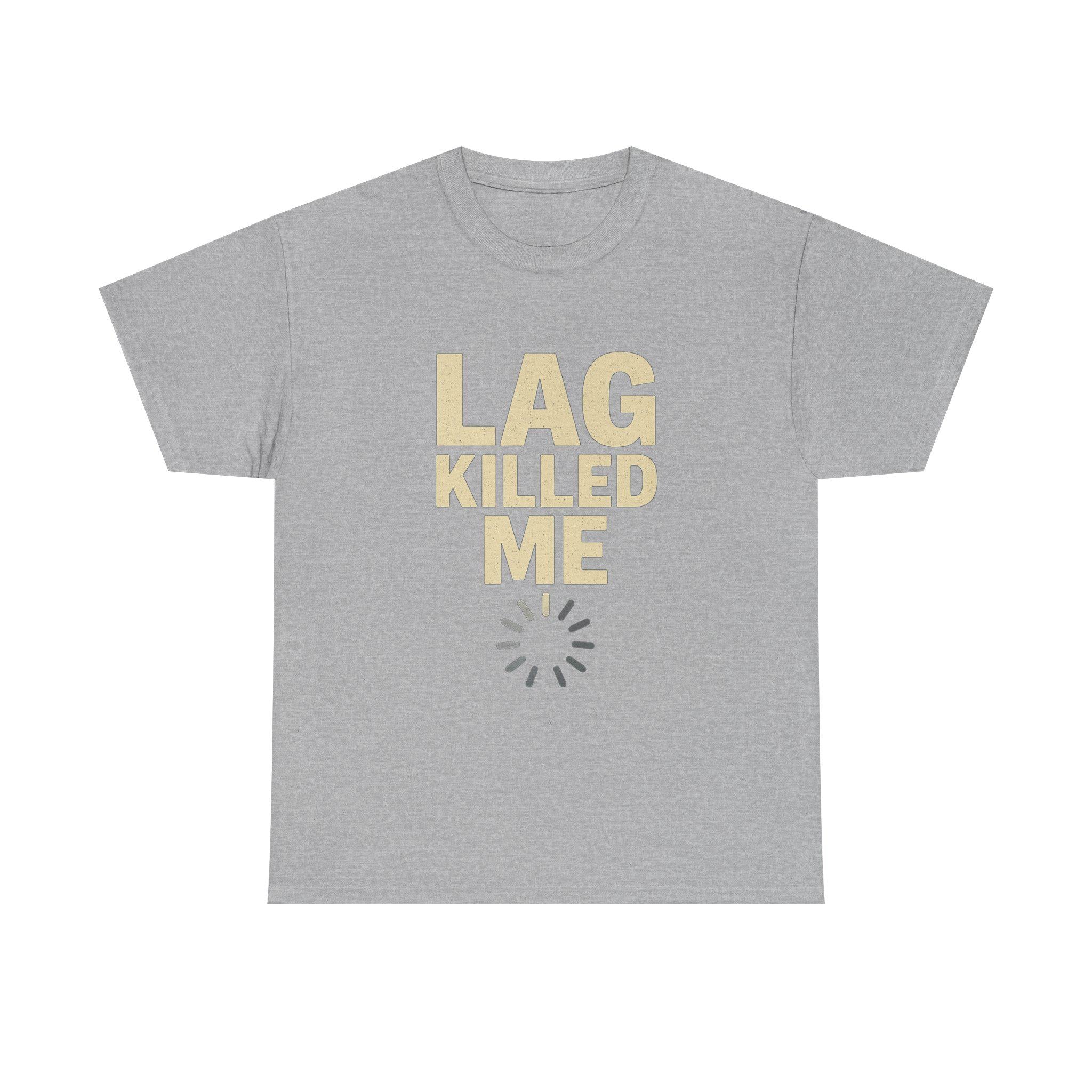 Lag Killed Me T-Shirt: Funny Retro Gamer Tee