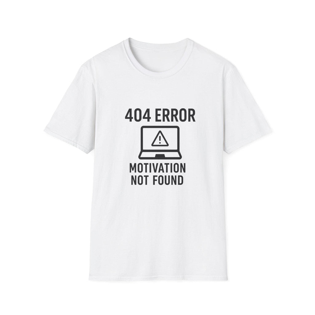 404 Error Motivation Not Found T-Shirt: Funny Programmer Geek Tee