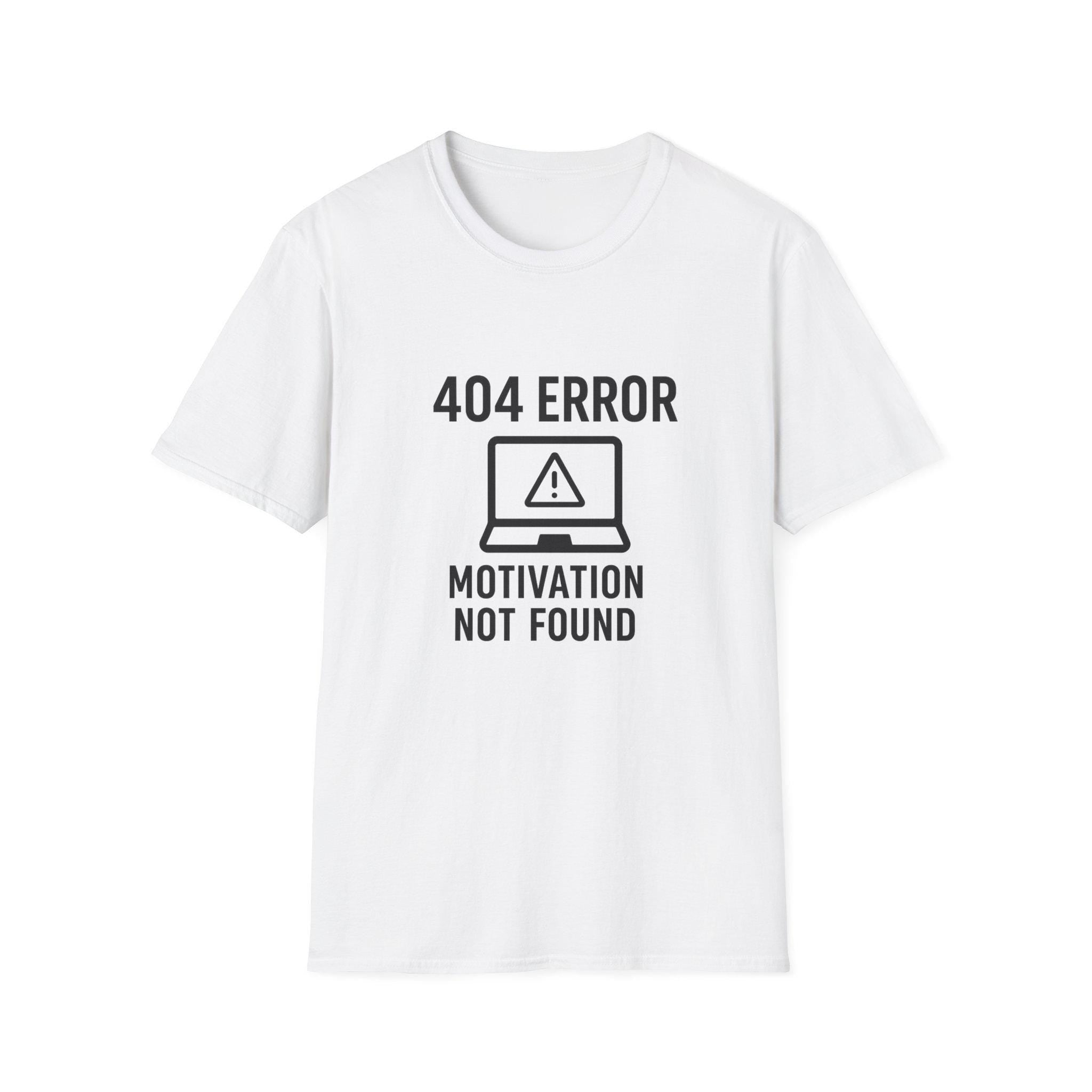 404 Error Motivation Not Found T-Shirt: Funny Programmer Geek Tee