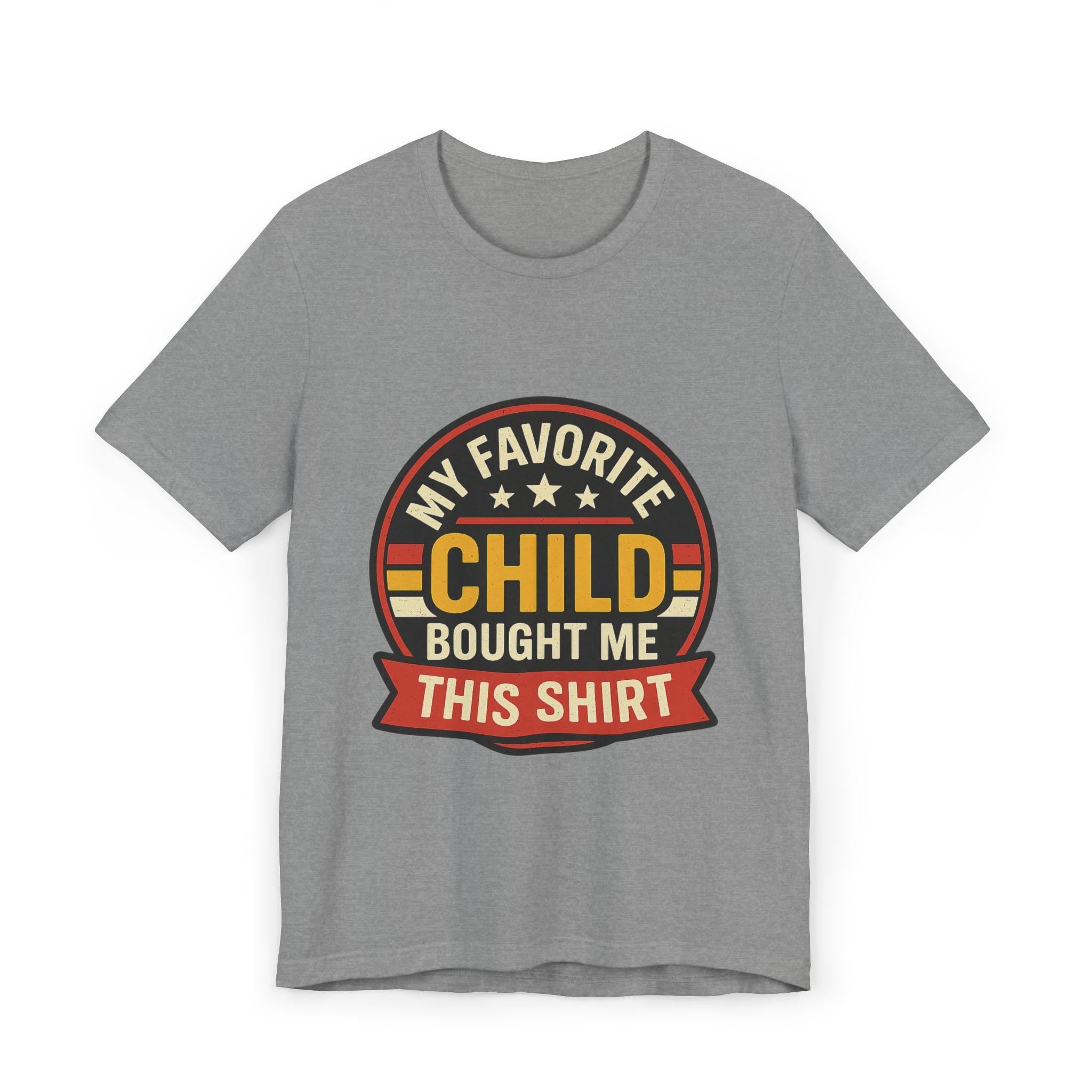 Funny Father's Day T-Shirt: My Favorite Child Gift