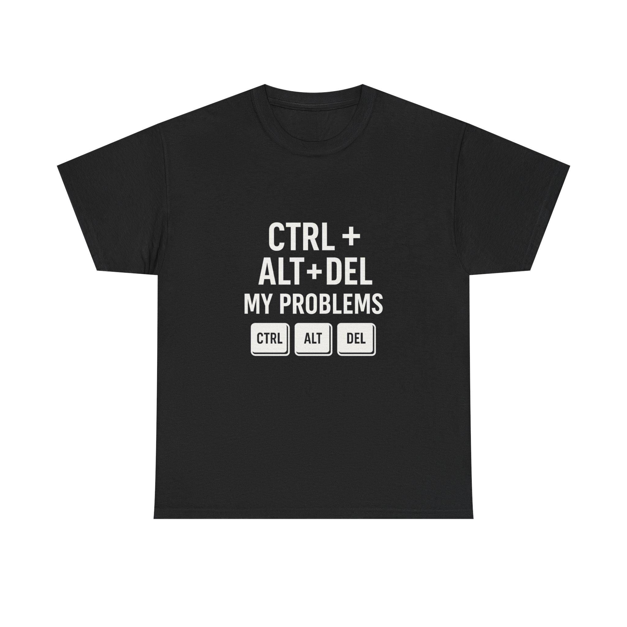 CTRL + ALT + DEL T-Shirt | Funny Tech Shirt for Gamers & Geeks | Nerd Humor Gift Tee