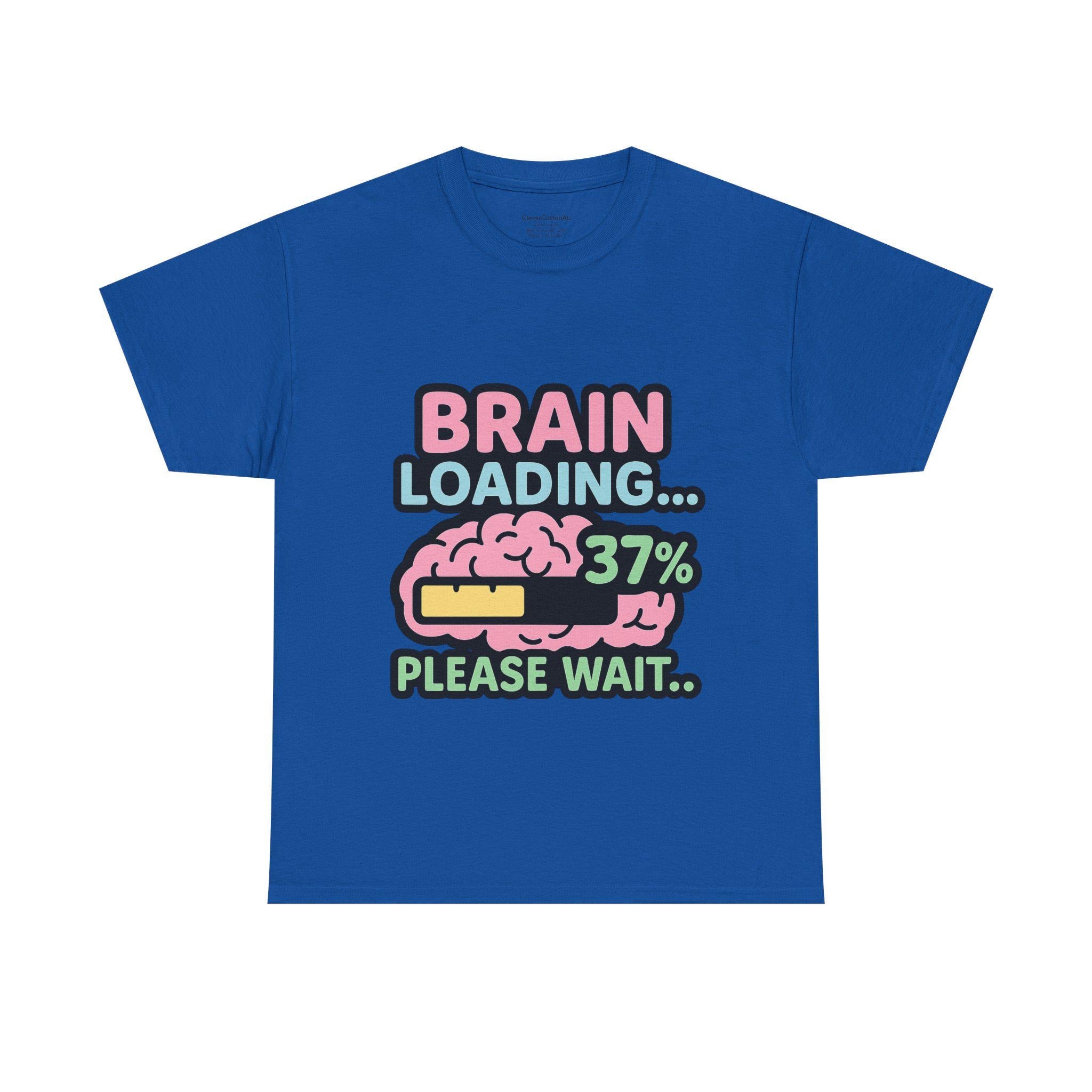 Brain Loading Funny T-Shirt: Nerdy Geek Humor, Gamer Tech Style