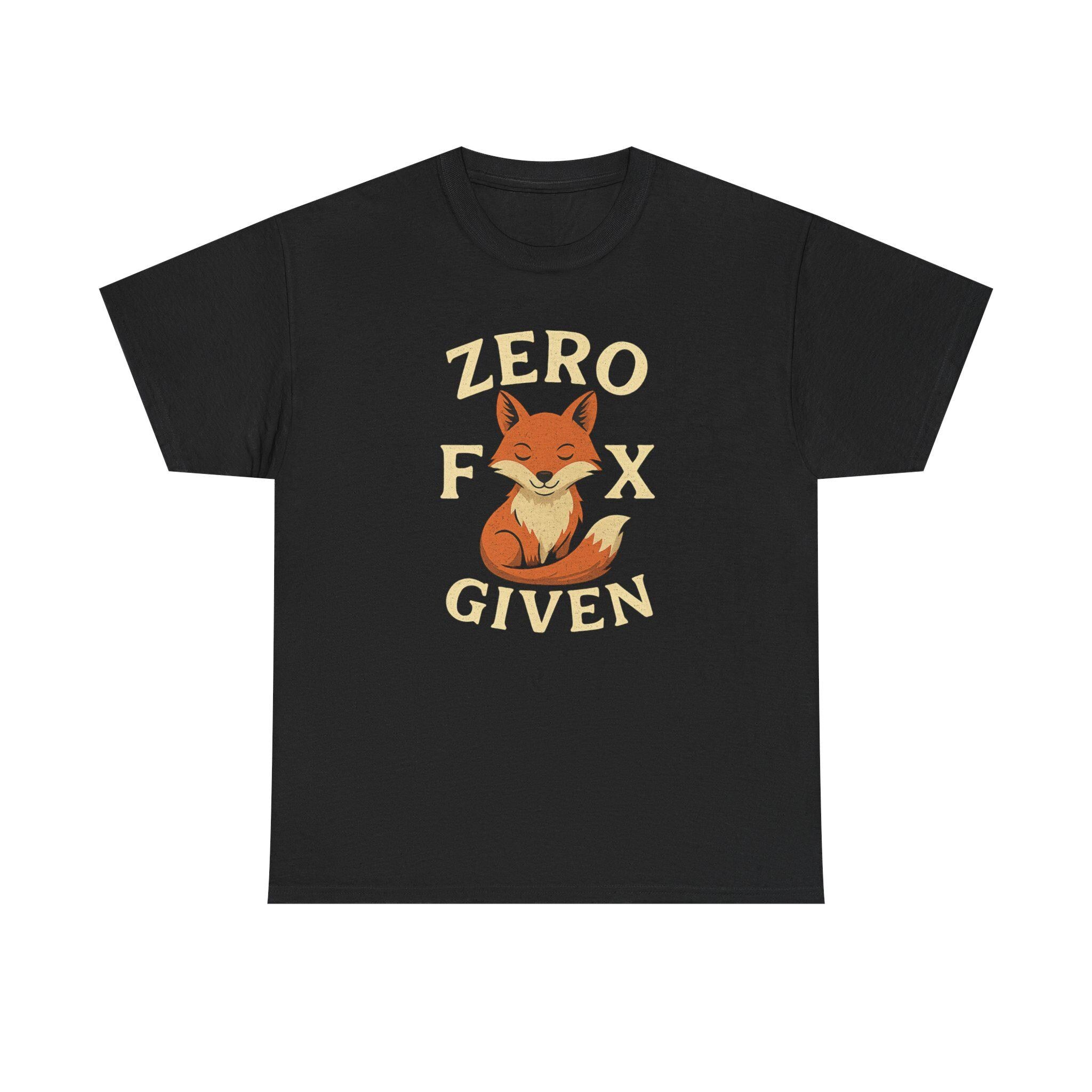Zero Fox Given T-Shirt: Funny Sarcastic Graphic Tee, Animal Pun