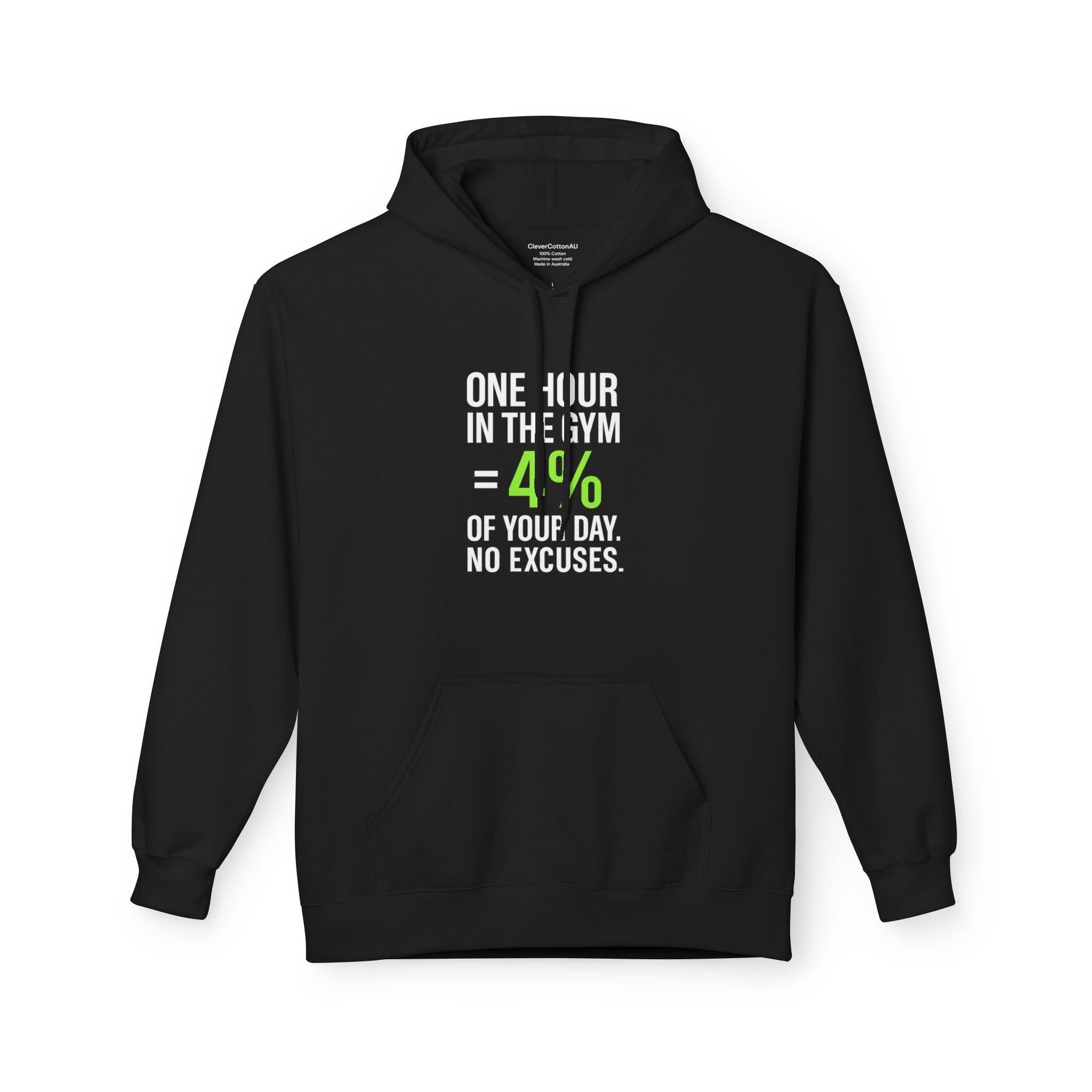 Gym Motivation Hoodie  One Hour in the Gym = 4% of Your Day