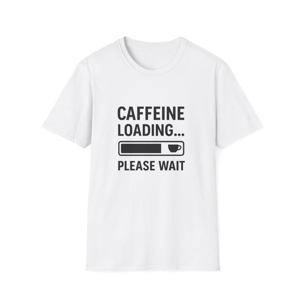 Caffeine Loading T-Shirt: Funny Coffee Lover Unisex Tee