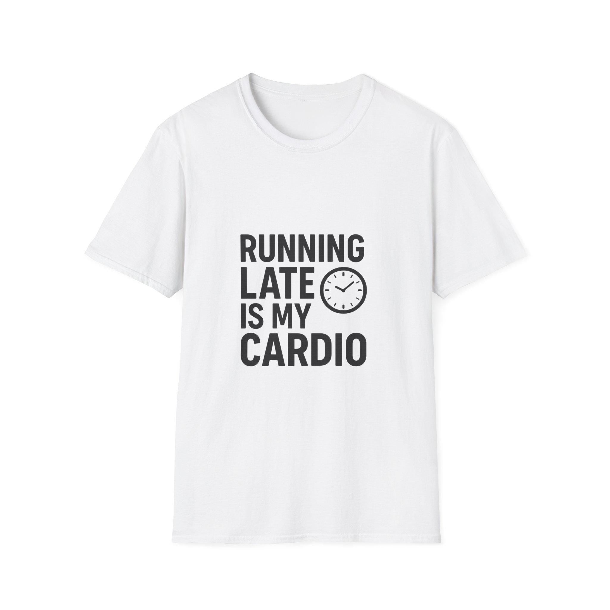 Funny Workout T-Shirt: Running Late Is My Cardio - Sarcastic Gym Humor