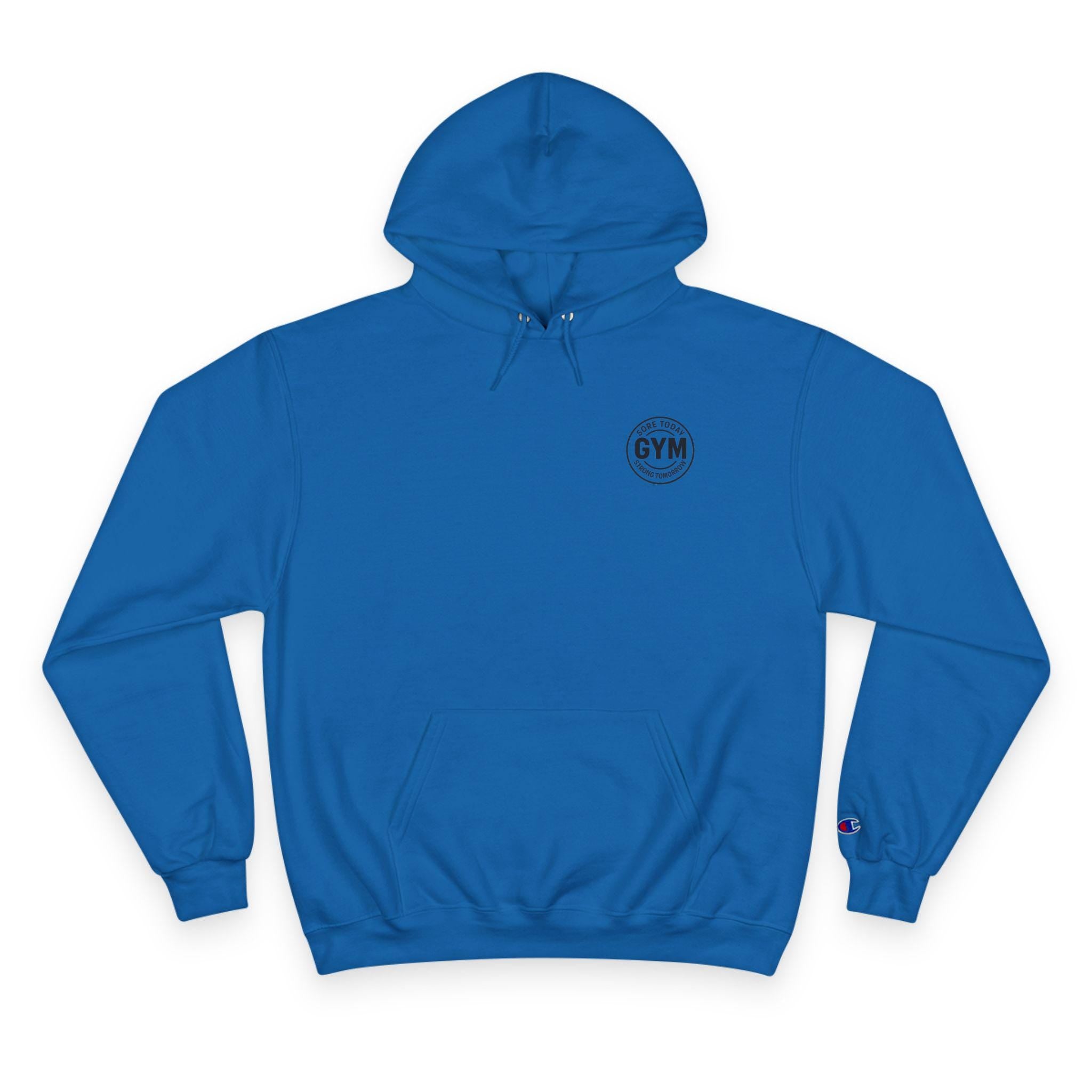 Champion "Sore Today Strong Tomorrow" Hoodie: Motivational Fitness Sweatshirt