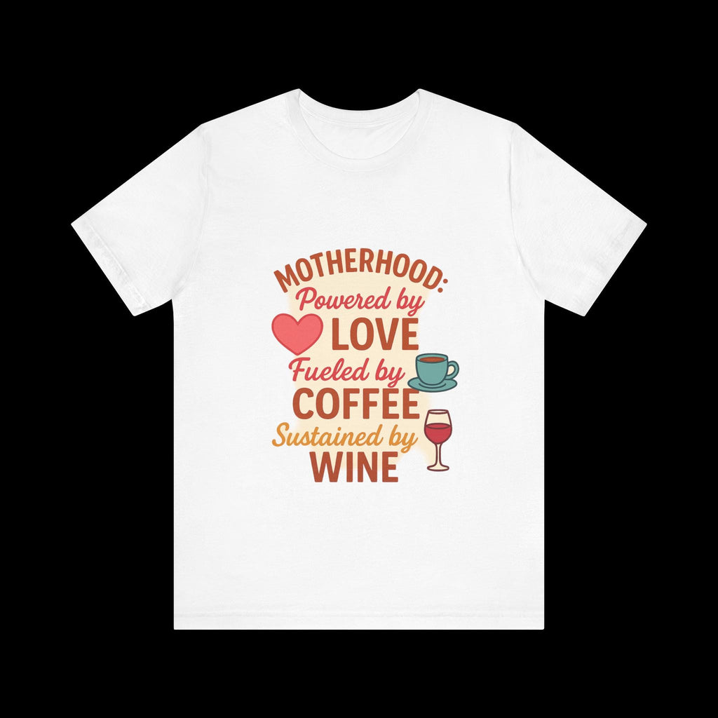 Funny Mom T-Shirt: Motherhood Coffee Wine Graphic Tee