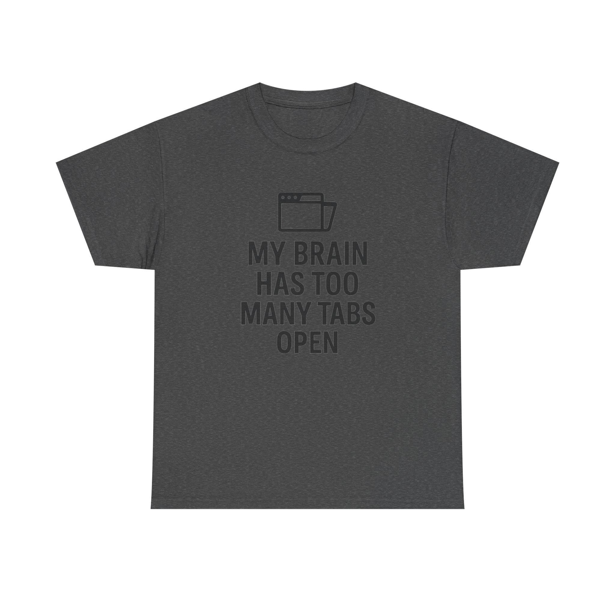 Funny Tech T-Shirt: Too Many Tabs - Unisex Cotton Tee