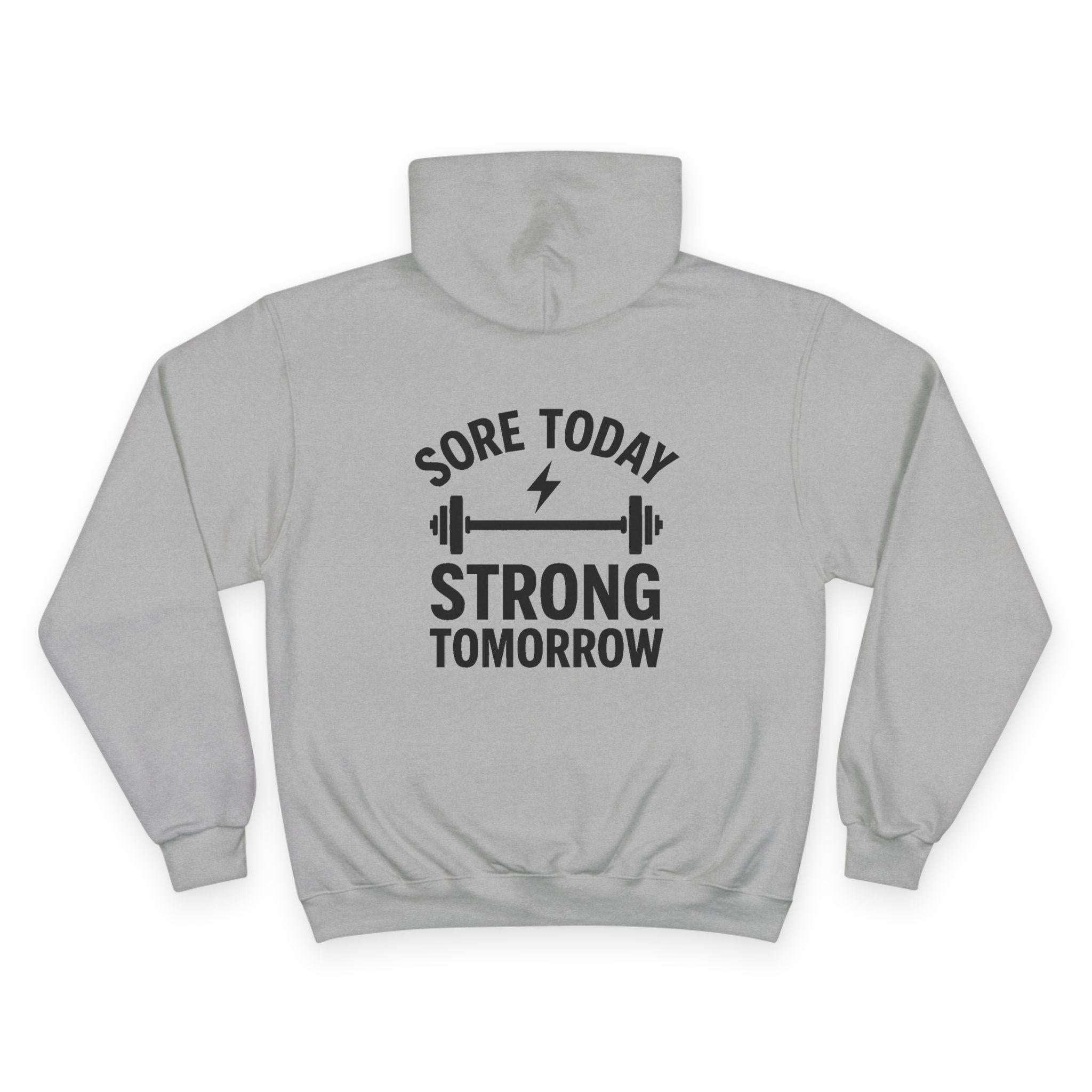 Champion "Sore Today Strong Tomorrow" Hoodie: Motivational Fitness Sweatshirt