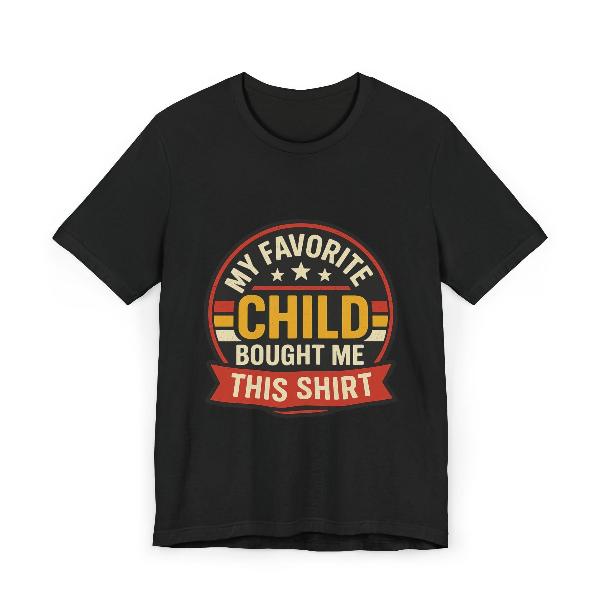 Funny Father's Day T-Shirt: My Favorite Child Gift