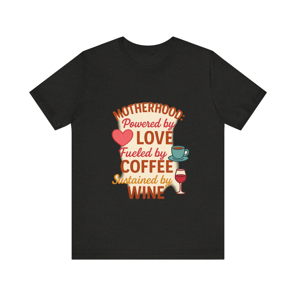 Funny Mom T-Shirt: Motherhood Coffee Wine Graphic Tee