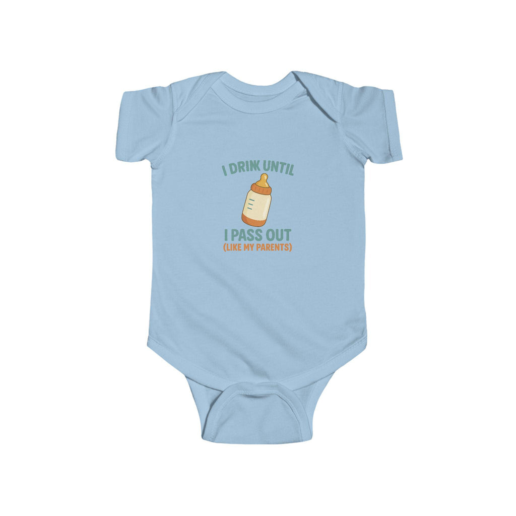 Funny Baby Bodysuit: "Drink Until I Pass Out" Newborn Outfit