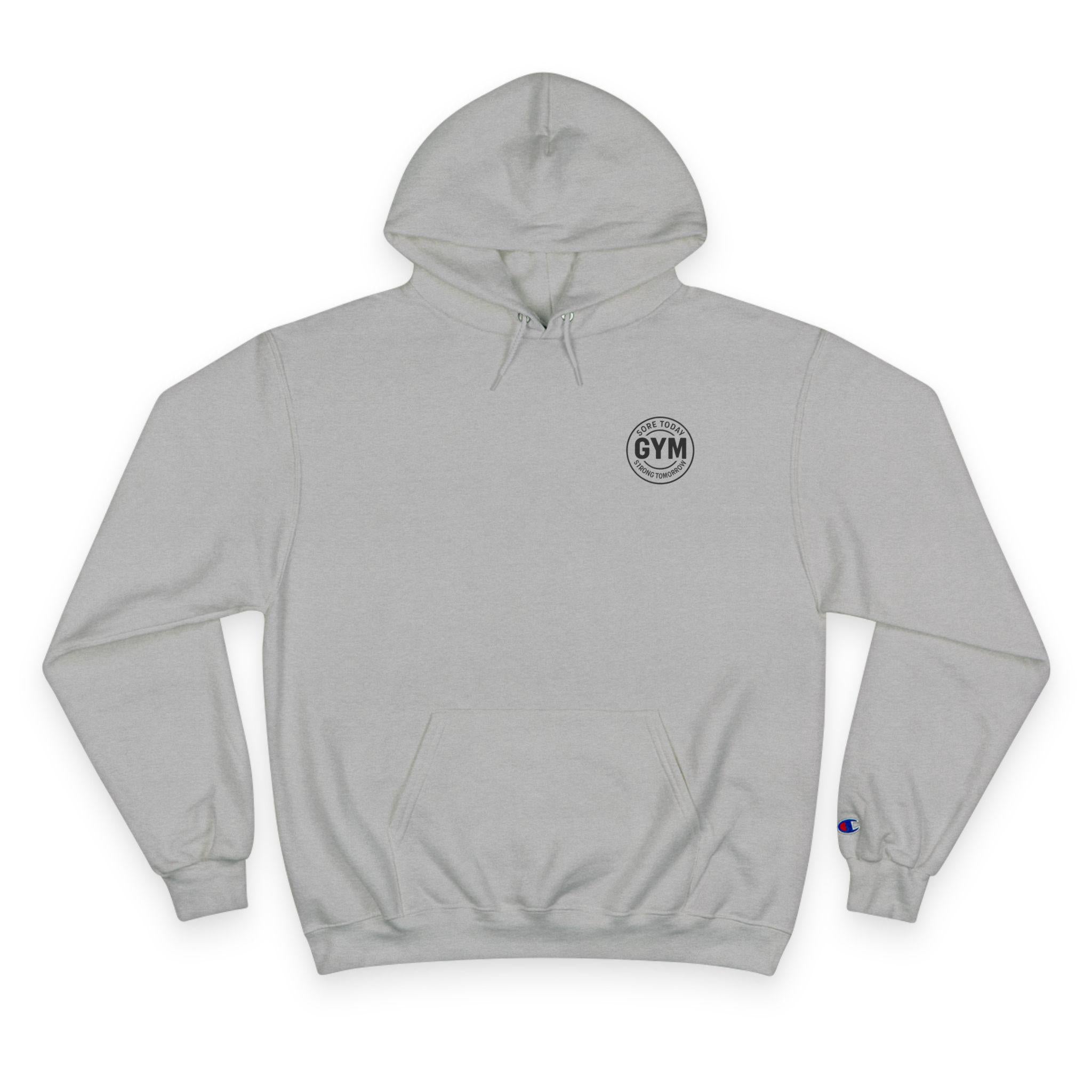 Champion "Sore Today Strong Tomorrow" Hoodie: Motivational Fitness Sweatshirt