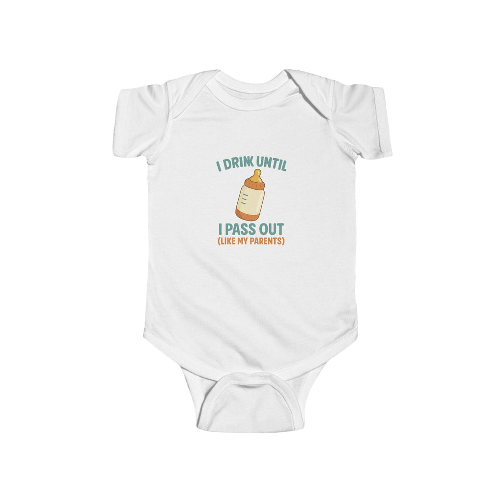 Funny Baby Bodysuit: "Drink Until I Pass Out" Newborn Outfit
