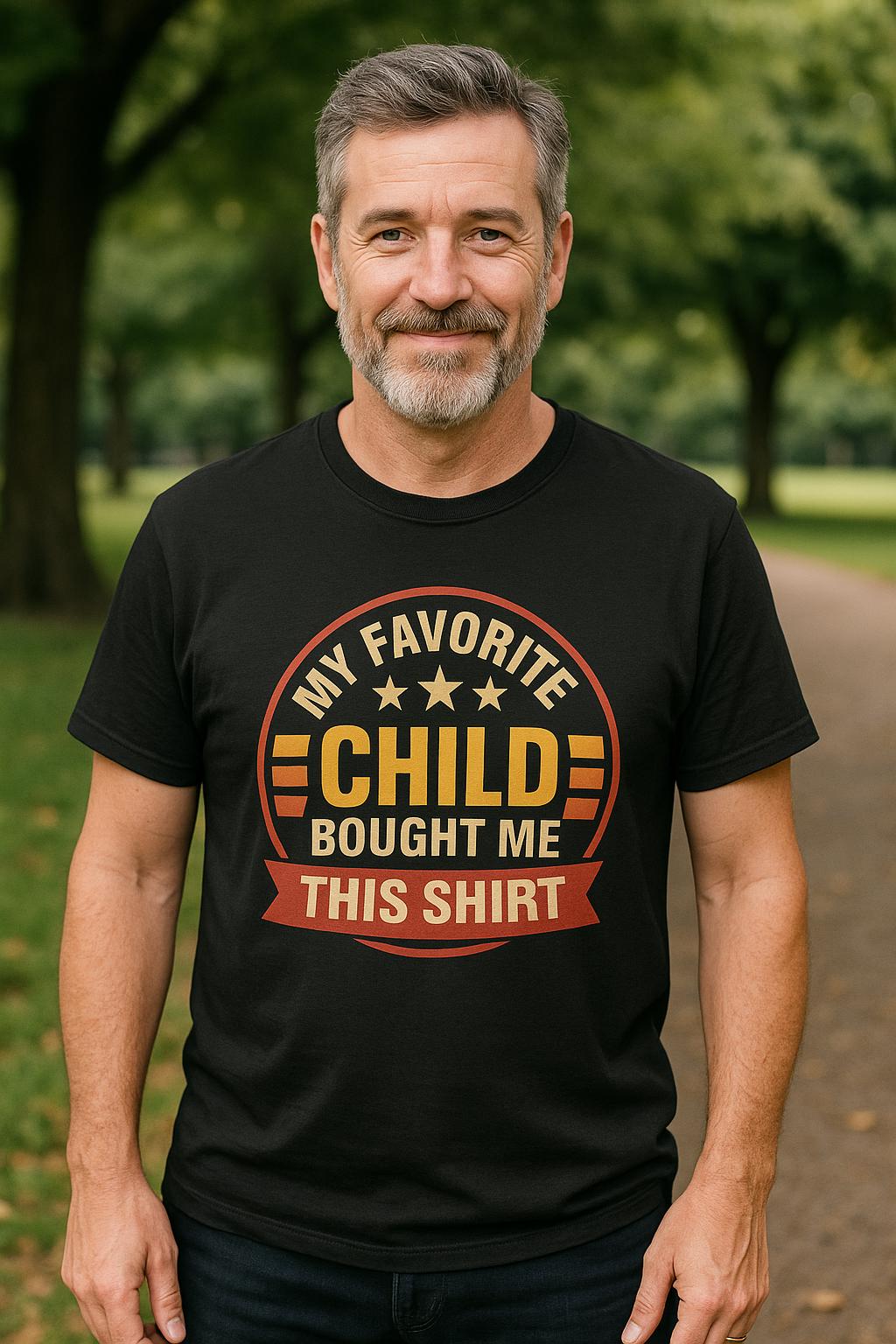 Funny Father's Day T-Shirt: My Favorite Child Gift