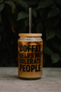 Funny Coffee Glass Cup | Coffee Helps Me Tolerate People | Bamboo Lid & Straw.