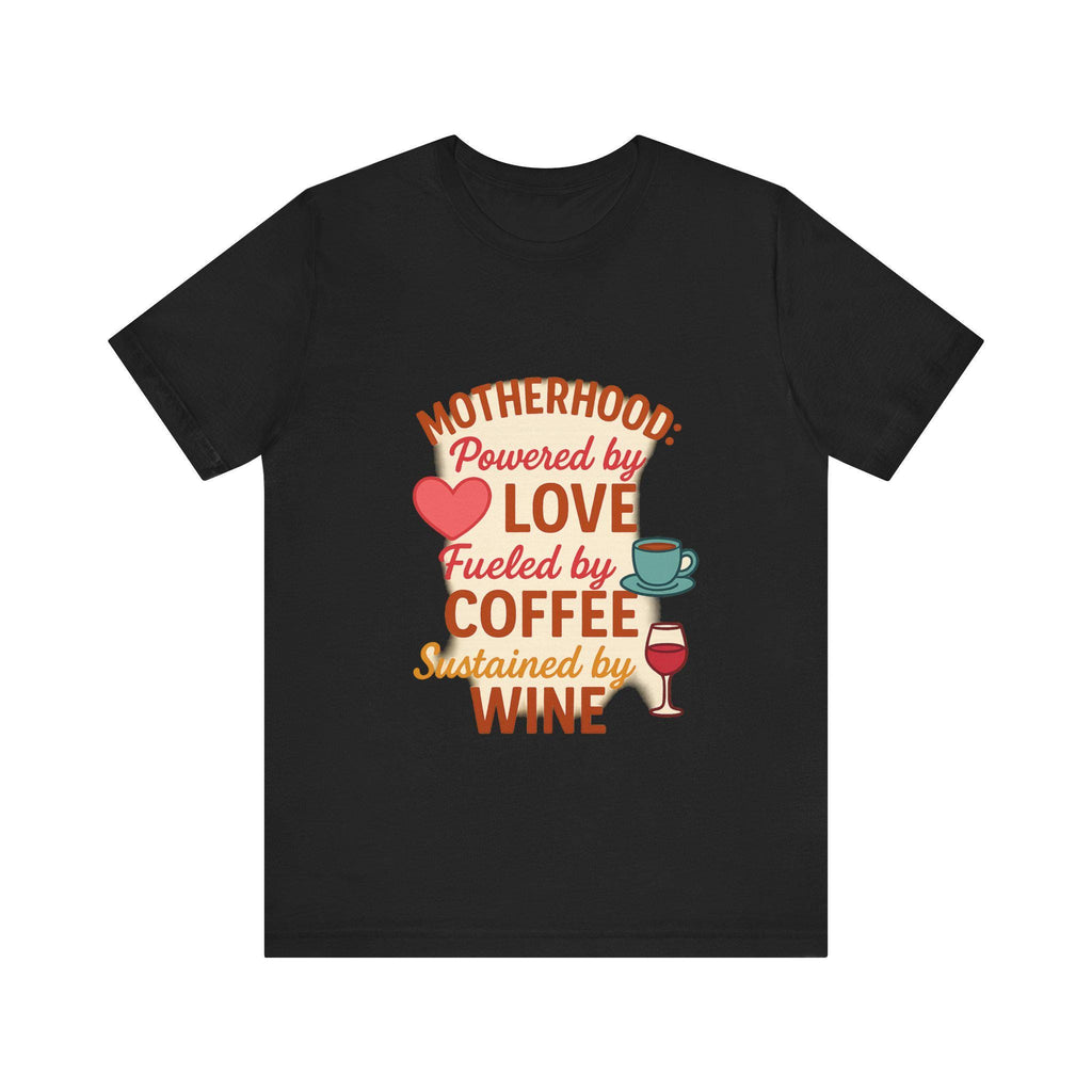 Funny Mom T-Shirt: Motherhood Coffee Wine Graphic Tee