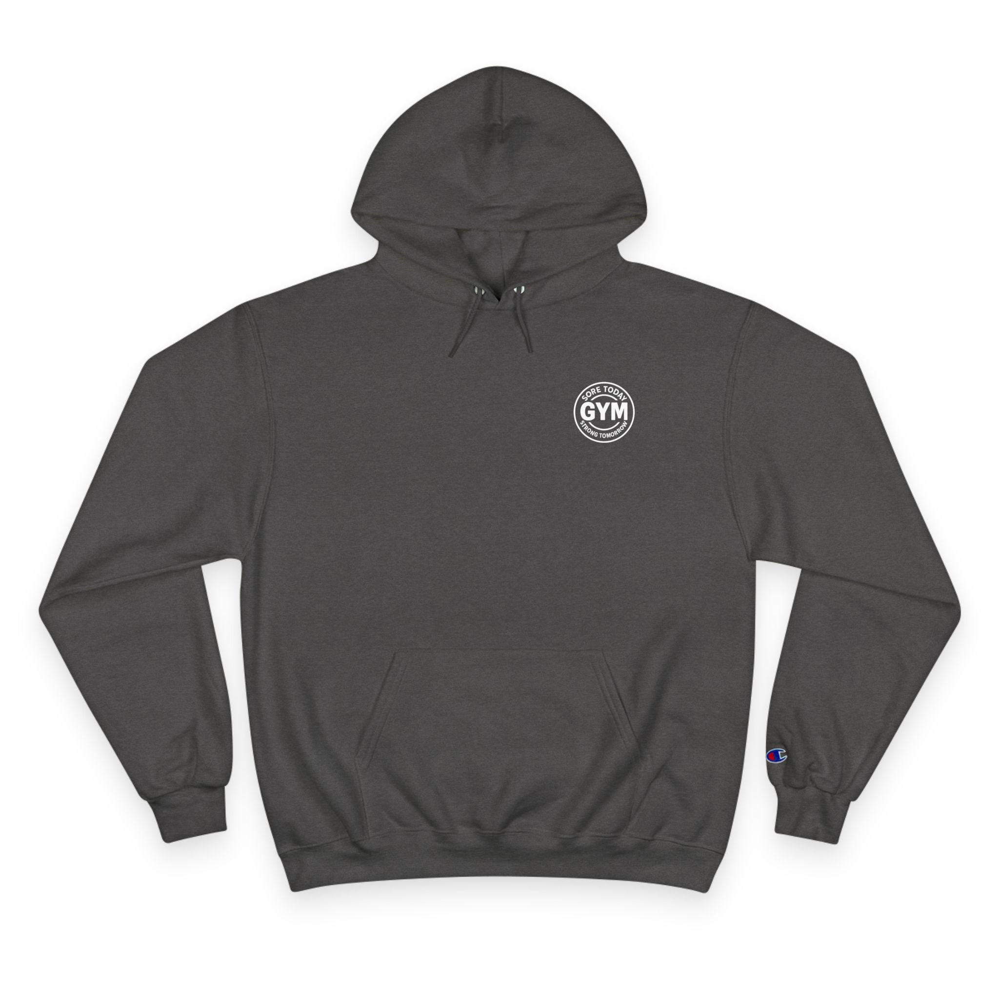 Champion "Sore Today Strong Tomorrow" Hoodie: Motivational Fitness Sweatshirt