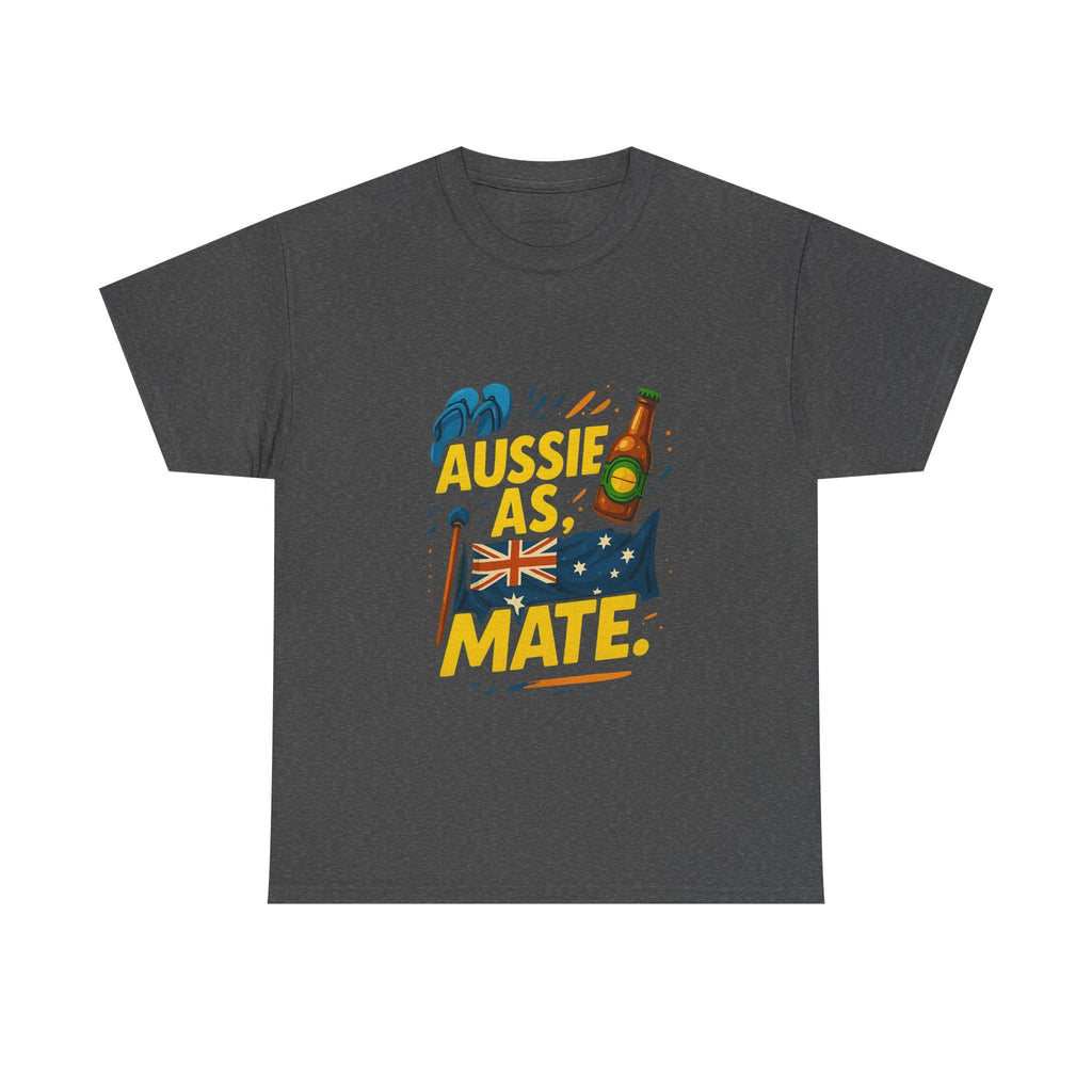 Aussie As Mate T-Shirt: Funny Australian Pride Tee