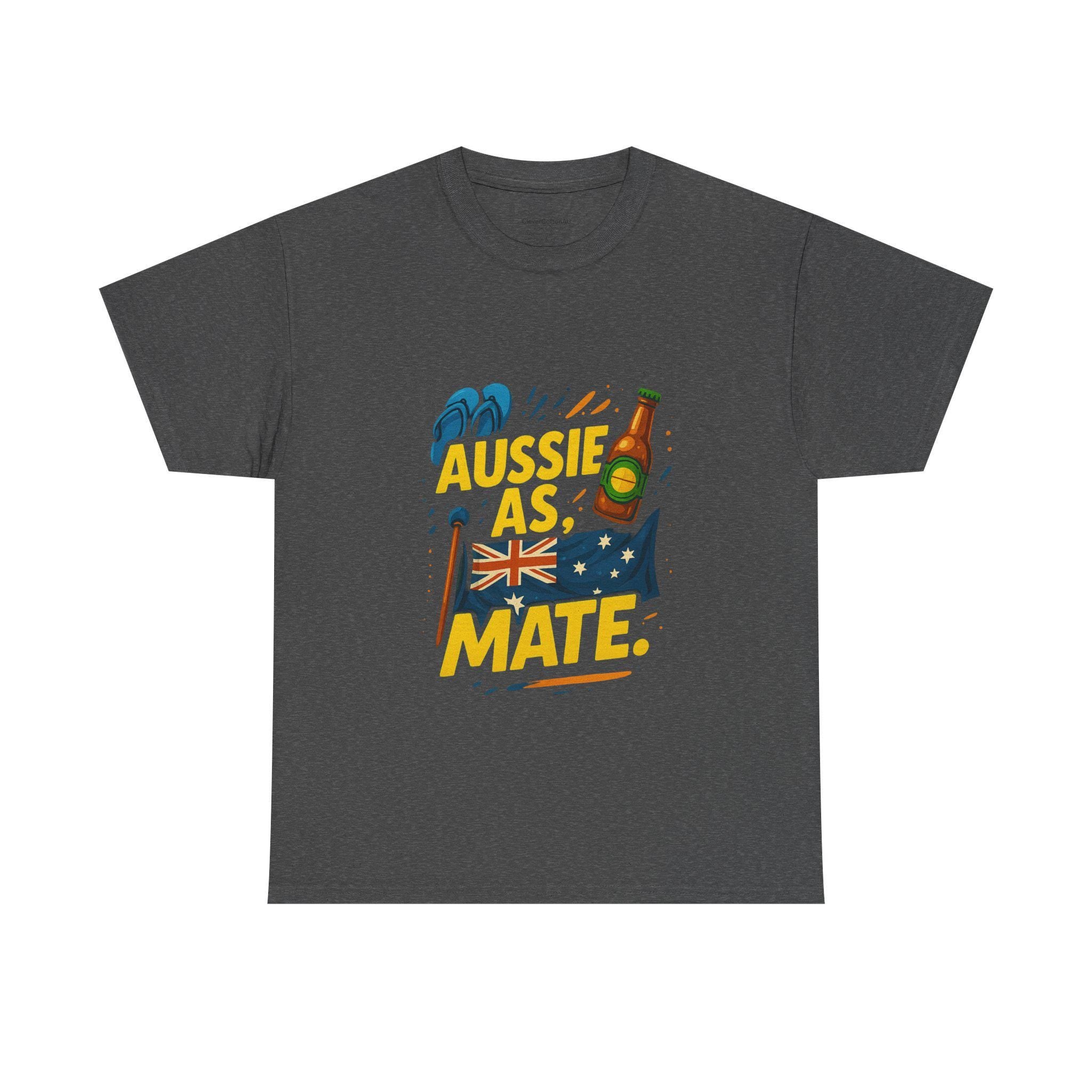 Aussie As Mate T-Shirt: Funny Australian Pride Tee